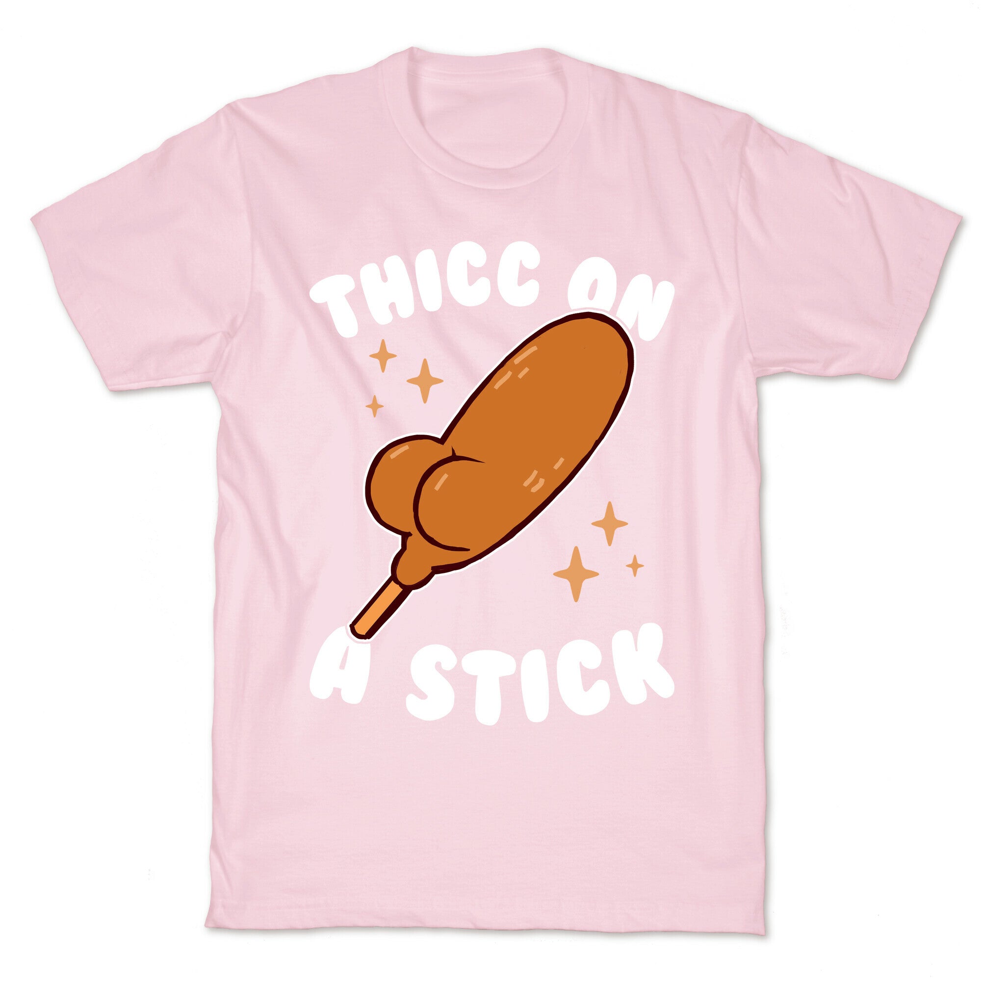 Thicc On A Stick T-Shirt